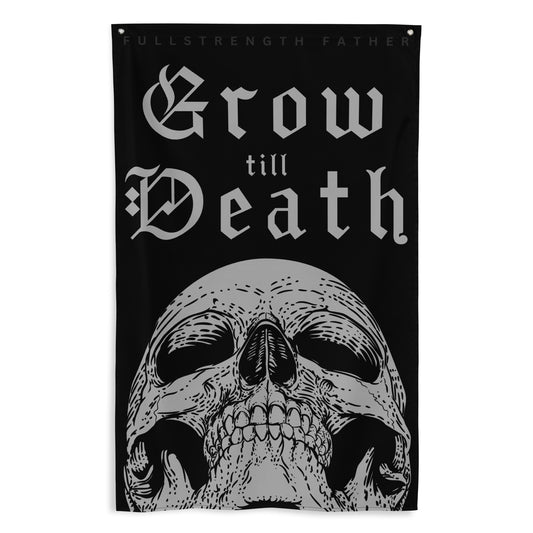 Grow Till Death - Vertical Flag