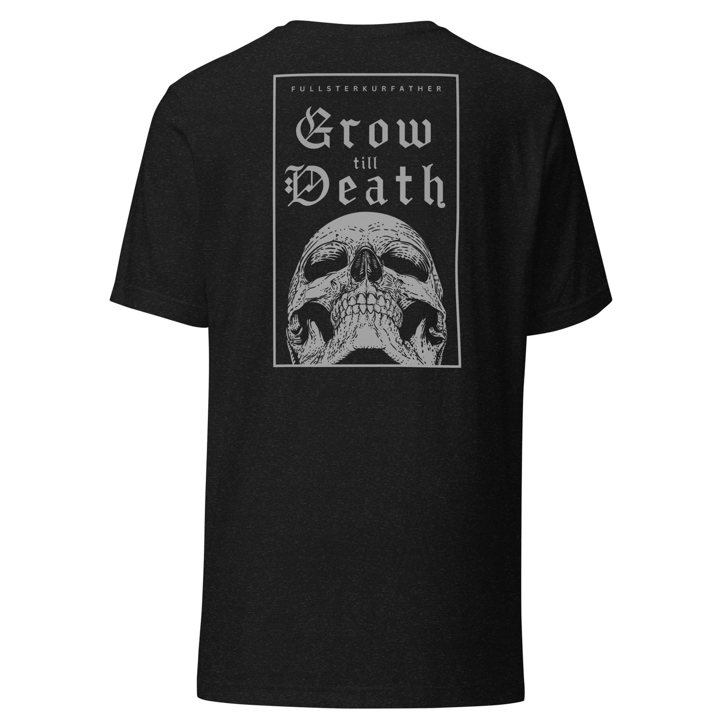 Grow Till Death - Standard